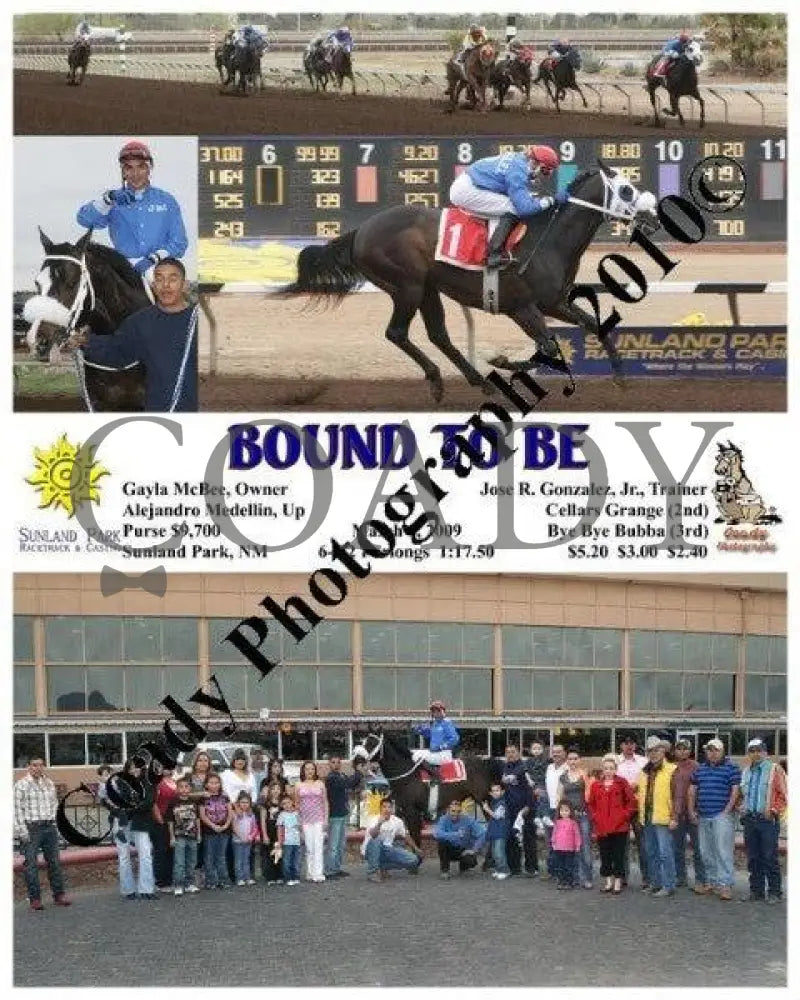 Bound To Be - 3 8 2009 Sunland Park