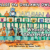 Ollie The Oaklawn Owl: Whoooo’s That Horse? - Children’s Book By Mary Rampellini