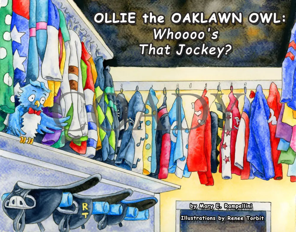 Ollie The Oaklawn Owl: Whoooo’s That Jockey? - Children’s Book By Mary Rampellini