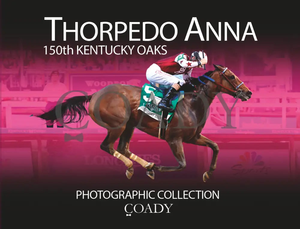 Thorpedo Anna - The Kentucky Oaks G1 Photographic Collection Book